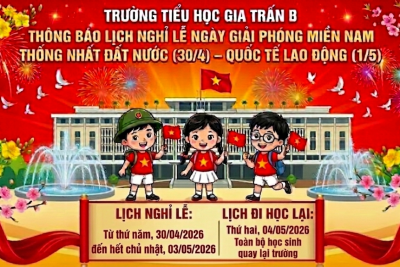 TRƯỜNG TIỂU HỌC GIA TRẤN B – THÔNG BÁO LỊCH NGHỈ LỄ 30/4 – 1/5